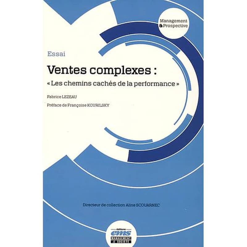Ventes complexes : "les chemins cachés de la performance"