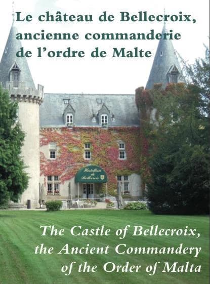 Le château de Bellecroix, ancienne commanderie de l'Ordre de Malte