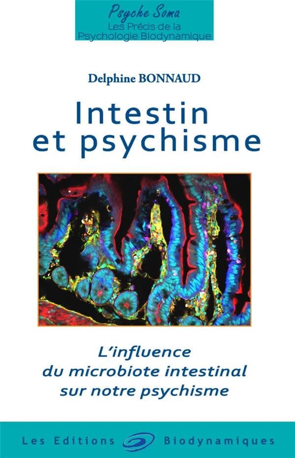 Intestin et psychisme : l'influence du microbiote intestinal sur notre psychisme