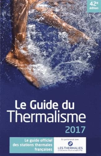 Le guide du thermalisme (édition 2017)