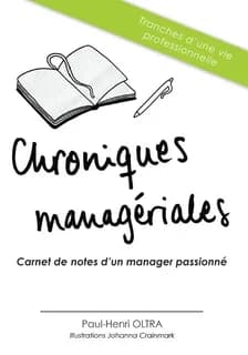Chroniques managériales : carnet de notes d'un manager passionné