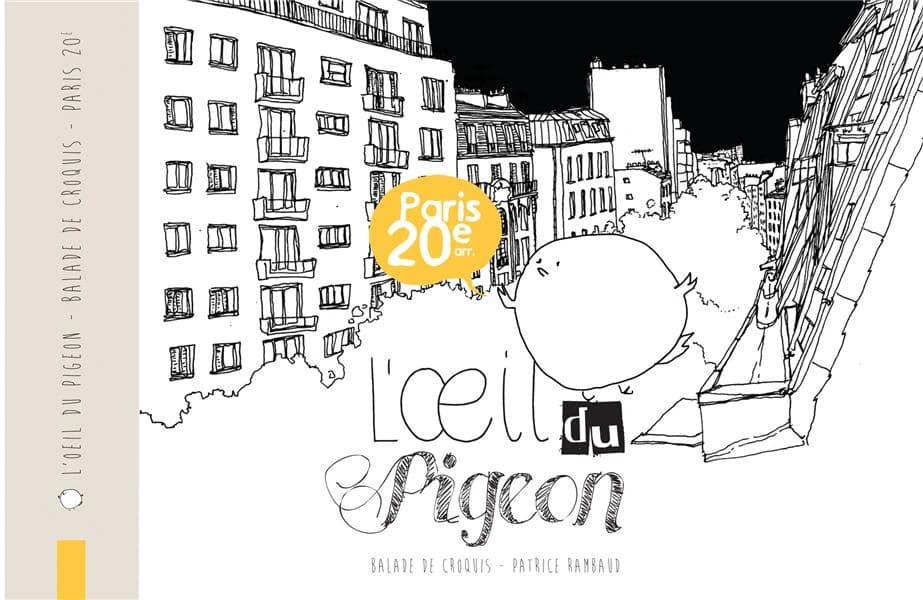 L'oeil du pigeon : Paris 20e arr. : balade de croquis