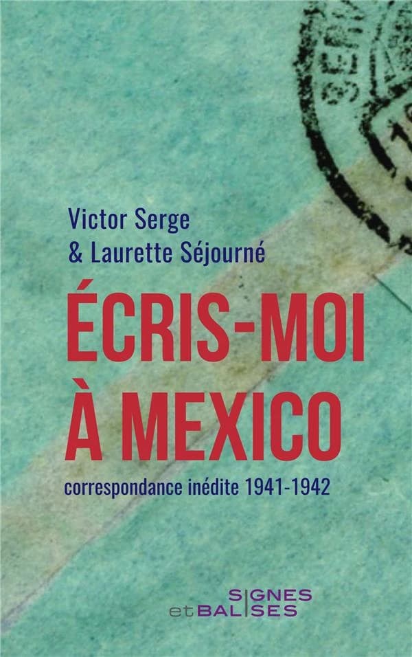 Écris-moi à Mexico : correspondance inédite, 1941-1942