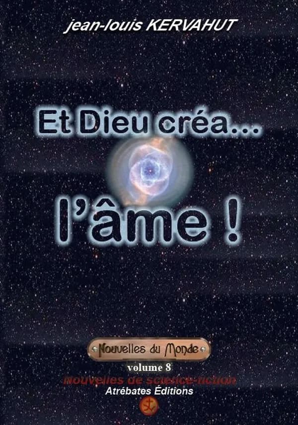 Et Dieu créa l'âme !