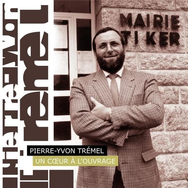 Pierre-Yvon Trémel : un coeur à l'ouvrage