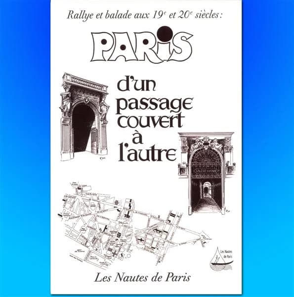 Paris, d'un passage couvert à l'autre : rallye et balade aux 19e et 20e siècles