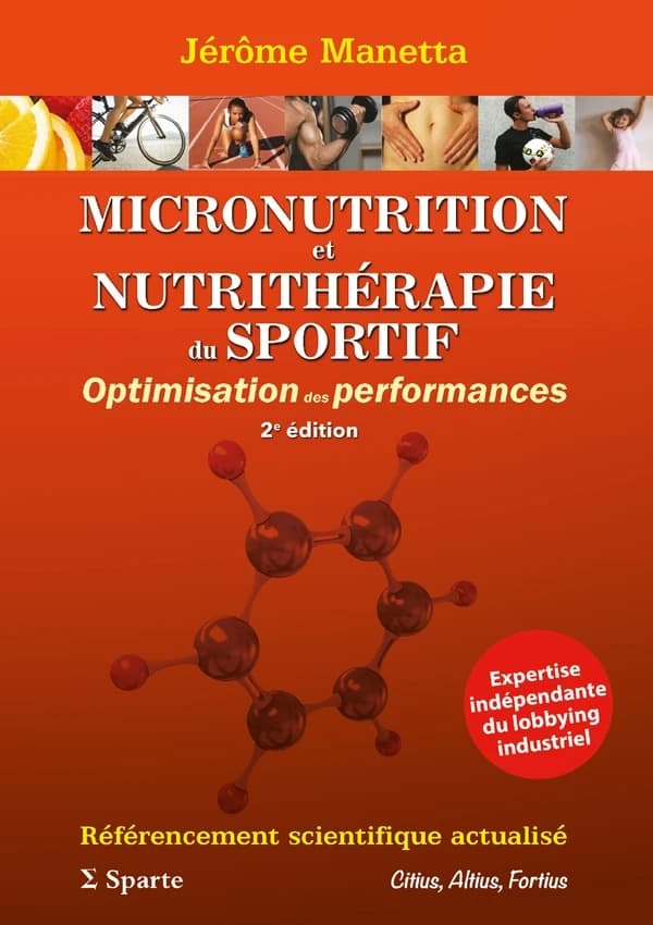 Micronutrition et nutrithérapie du sportif : optimisation des performances (2e éd.) Jérôme Manetta