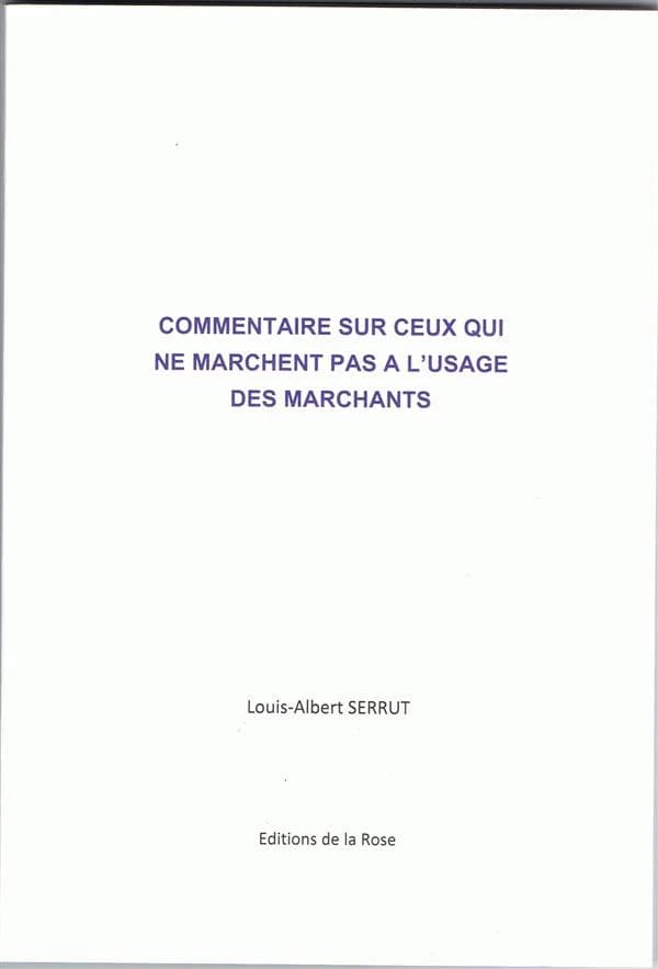 Commentaire sur ceux qui ne marchent pas à l'usage des marchants