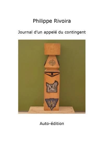 Journal d'un appelé du contingent : octobre 1980-septembre 1981