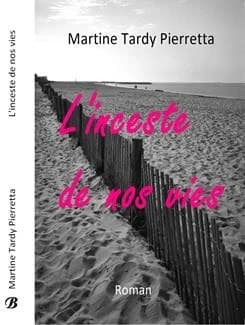 L'inceste de nos vies : roman