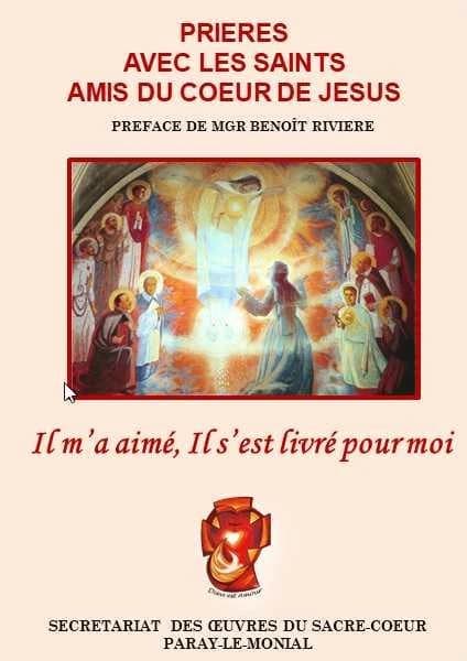 Il m'a aimé, il s'est livré à moi ; prières avec les saints amis du Coeur de Jésus