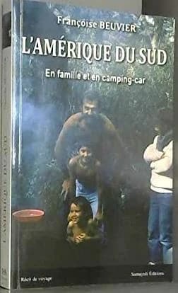 L'Amérique du Sud en famille et en camping-car