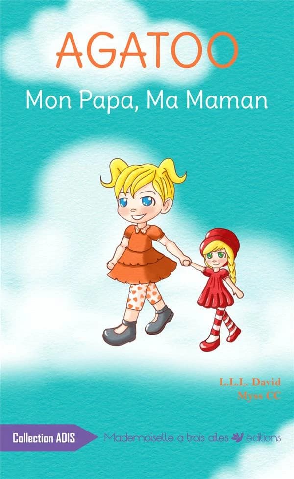 Agatoo : mon papa, ma maman