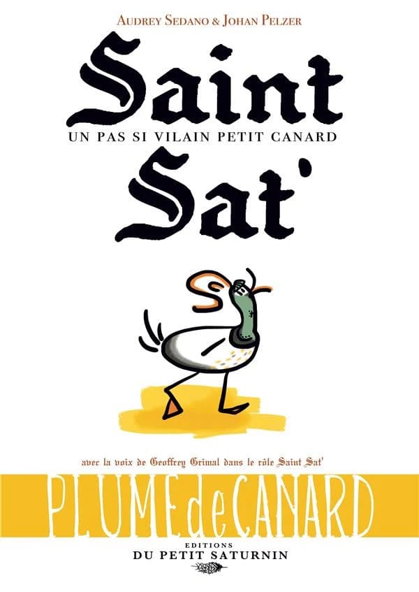 Saint Sat' : un pas si vilain petit canard