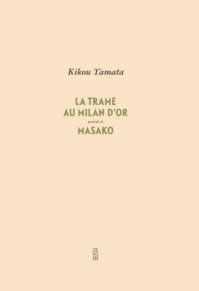 Masako ; La trame au milan d'or