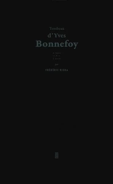 Tombeau d'Yves Bonnefoy : 1923-2016
