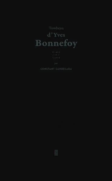 Tombeau d'Yves Bonnefoy : 1923-2016