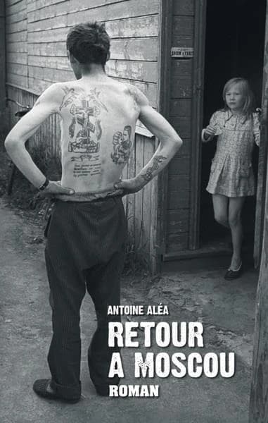 Retour à Moscou : roman
