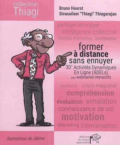 Former à distance sans ennuyer : 30+ activités dynamiques en ligne, ADELs, pour webinaires interactifs