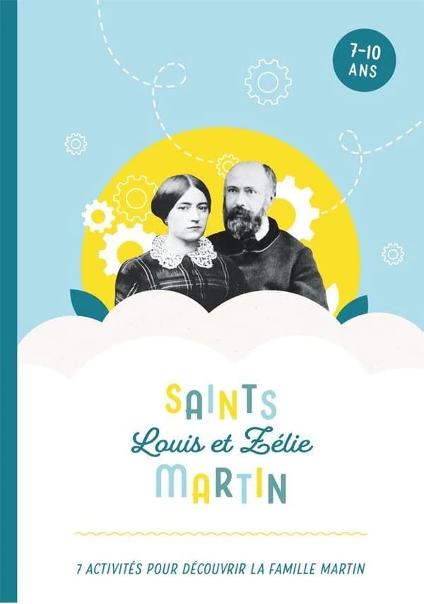 Saints Louis et Zélie Martin : 7 activités pour découvrir la famille Martin