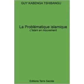 La problématique islamique : l'islam en mouvement