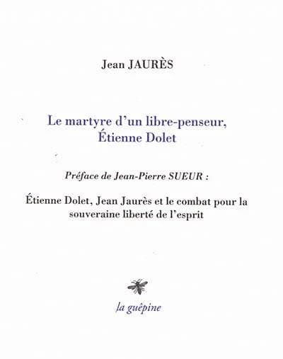 Le martyre d'un libre-penseur, Étienne Dolet
