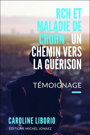 RCH et maladie de Crohn : un chemin vers la guérison : témoignage