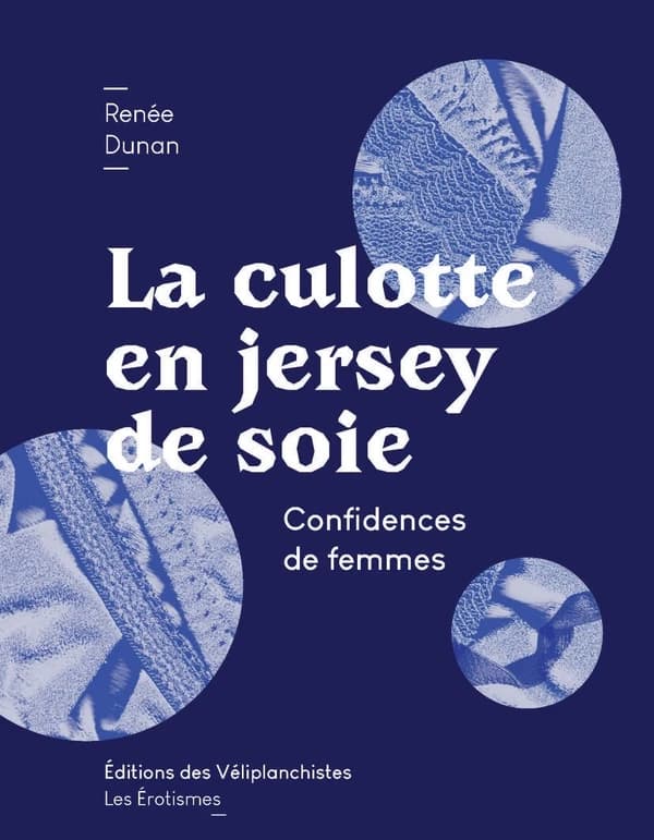 La culotte en jersey de soie : confidences de femmes : 1923