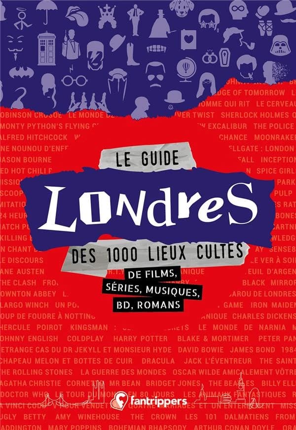 Londres : le guide des 100 lieux cultes de films, séries, musiques, bd, romans