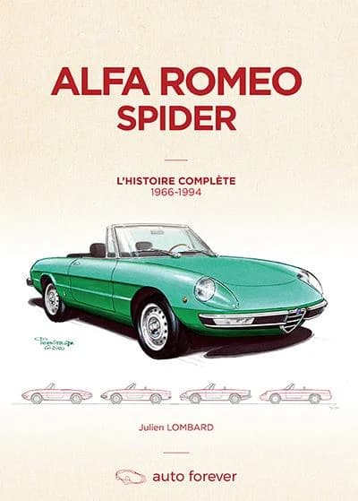 Alfa Romeo Spider : l'histoire complète, 1966-1994