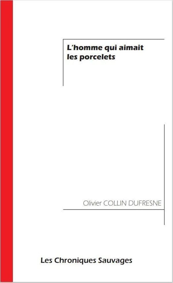 L'homme qui aimait les porcelets