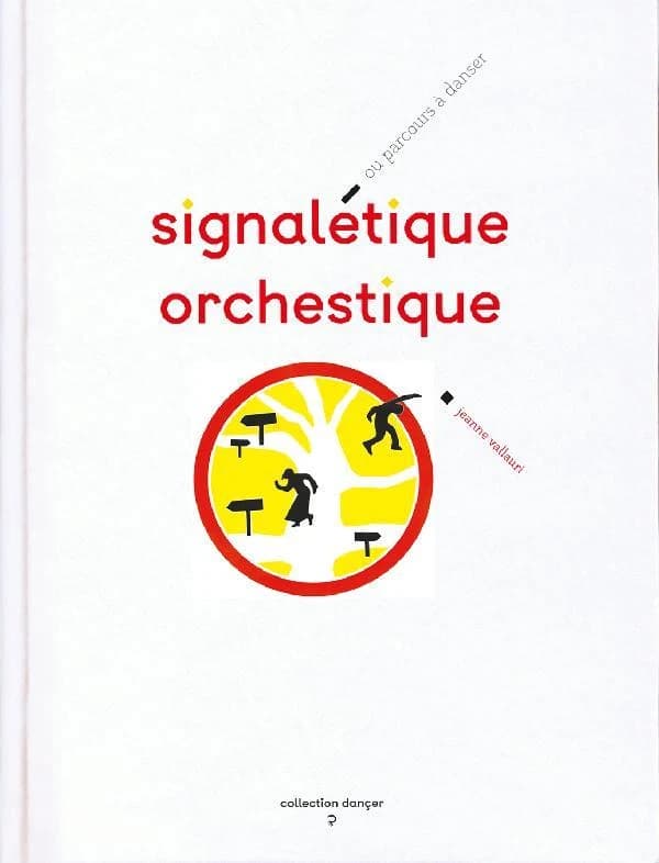Signalétique orchestique : ou parcours à danser