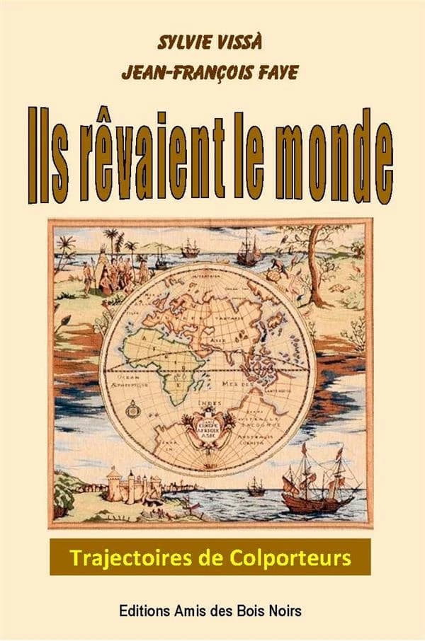 Ils rêvaient le monde : trajectoires de colporteurs