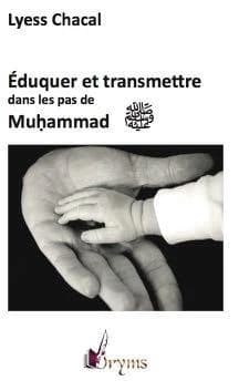 Éduquer et transmettre dans les pas de Muḥammad