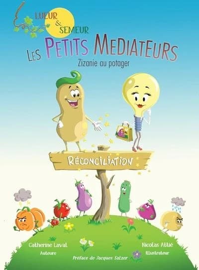 Lueur et Semeur, les petits médiateurs : zizanie au potager : réconciliation