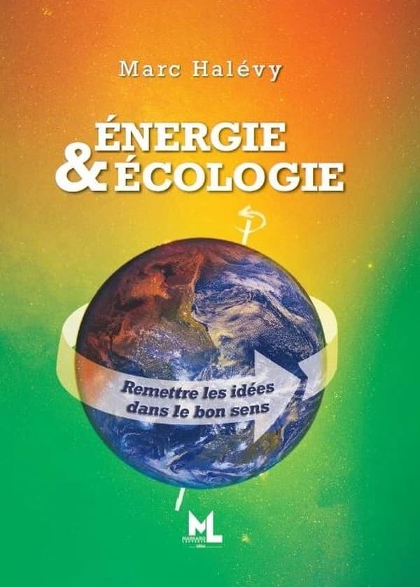 Énergie & écologie : remettre les idées dans le bon sens