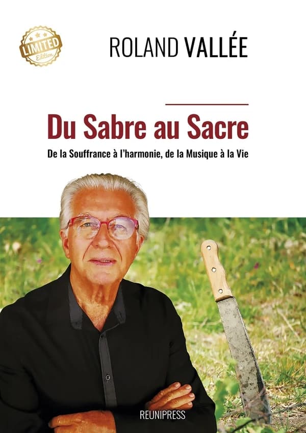 Du sabre au sacre : de la souffrance à l'harmonie, de la musique à la vie