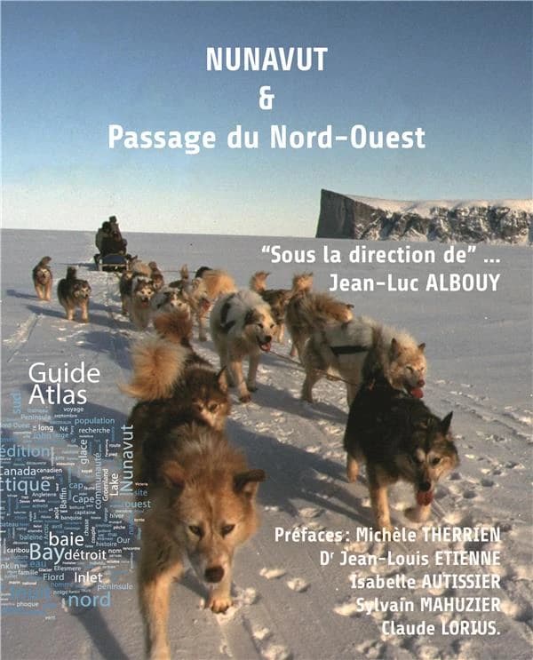 Nunavut & Passage du Nord-Ouest : guide atlas