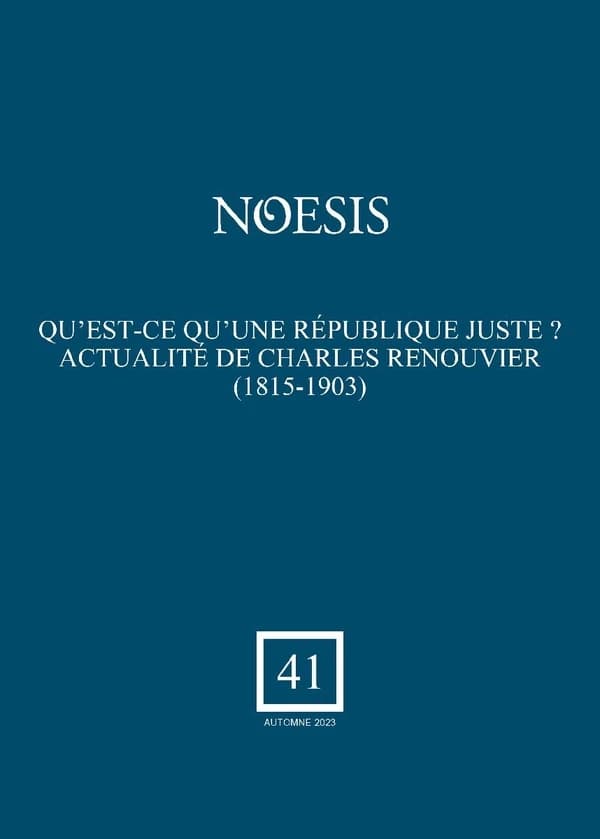 REVUE NOESIS : Qu'est-ce qu'une république juste? : Actualité de charles renouvier (1815-1903)