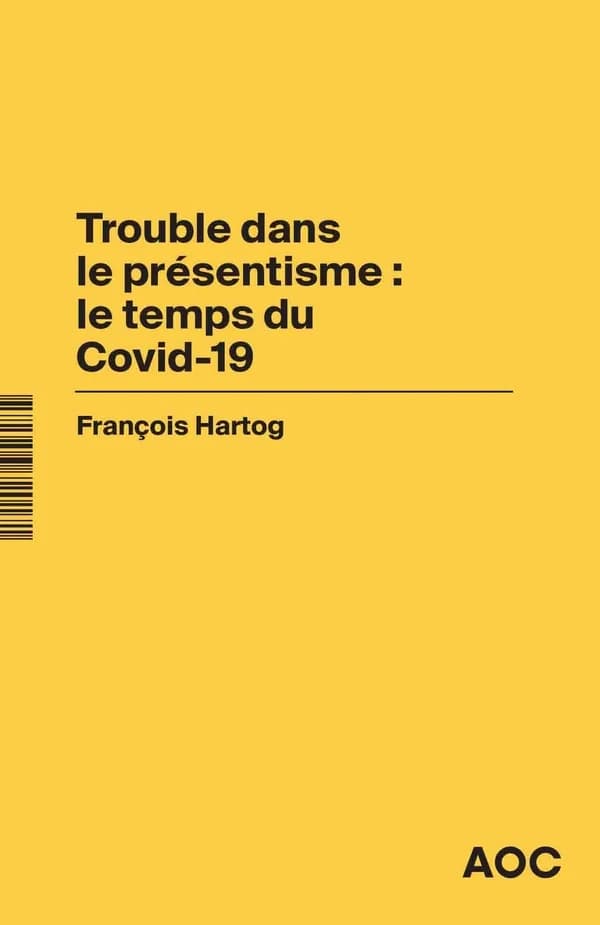 Le Covid et le temps : who is in the driver's seat ? ; Trouble dans le présentisme : le temps du Covid-19