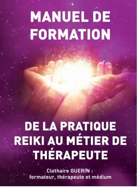 Manuel de formation : de la pratique reiki au métier de thérapeute