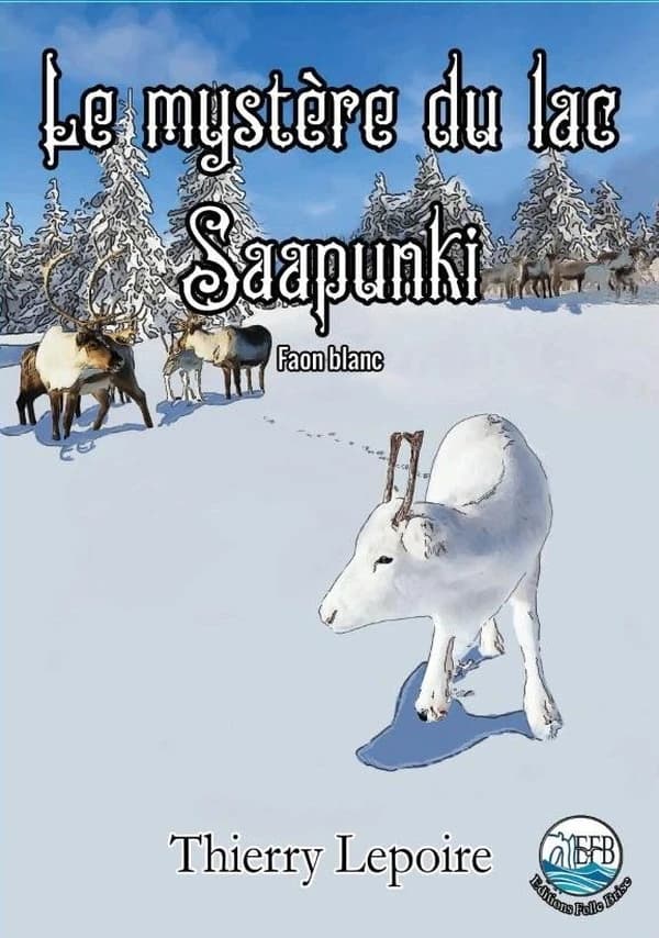 Le mystere du lac Saapunki : faon blanc