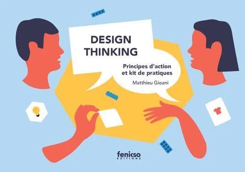Design thinking : principes d'action et kit de pratiques