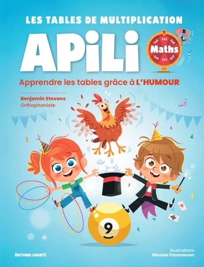 Les tables de multiplication Apili : apprendre les tables grâce à l'humour et aux différents canaux de mémorisation