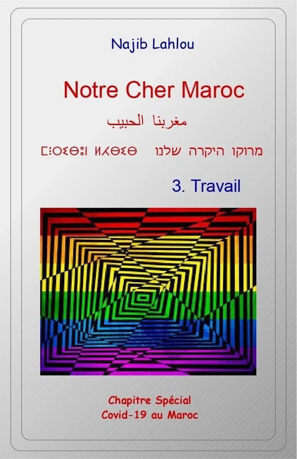 Notre cher Maroc. 3, Travail