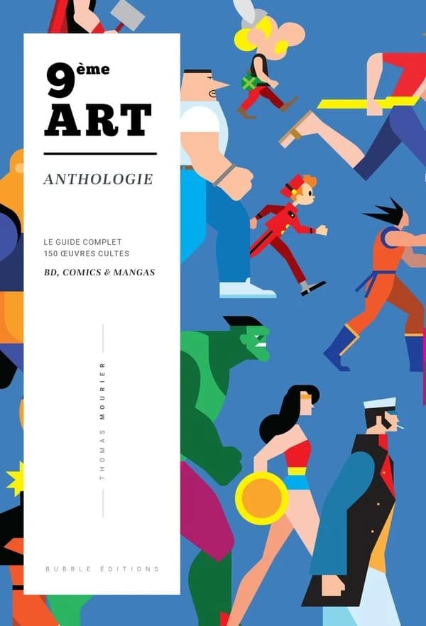 9ème art : anthologie : le guide complet : 150 oeuvres cultes, BD, comics & mangas