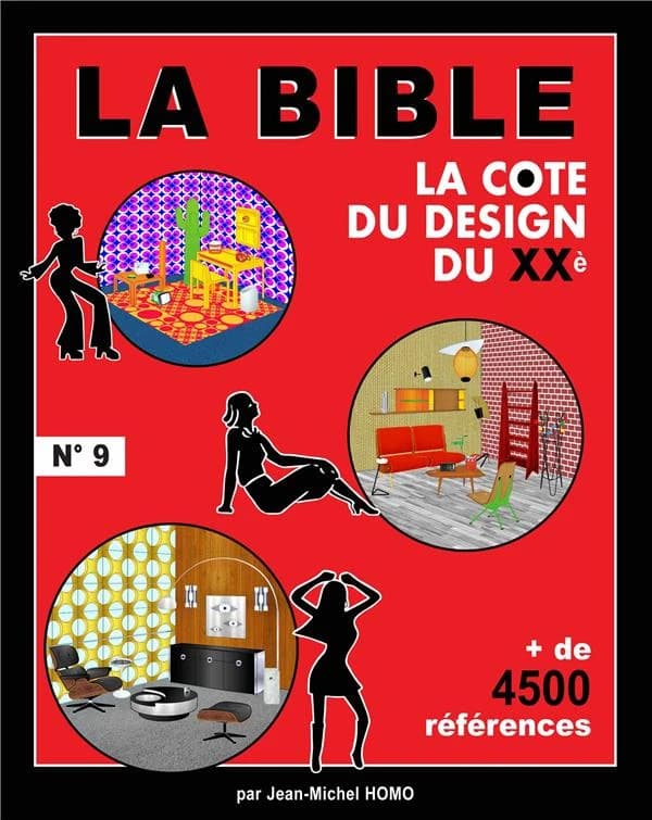 La bible : la cote du design du XXe : + de 4500 références (N° 9) par Jean-Michel Homo