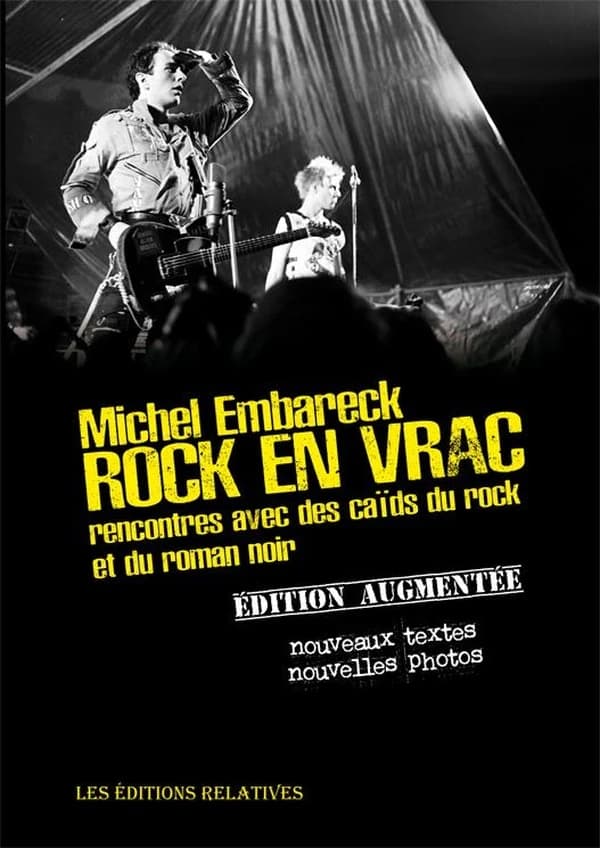 Rock en vrac : rencontres avec des caïds du rock et du roman noir (Éd. augmentée et actualisée) Michel Embareck