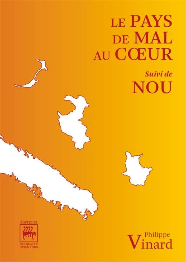 Le pays de mal au coeur ; suivi de Nou