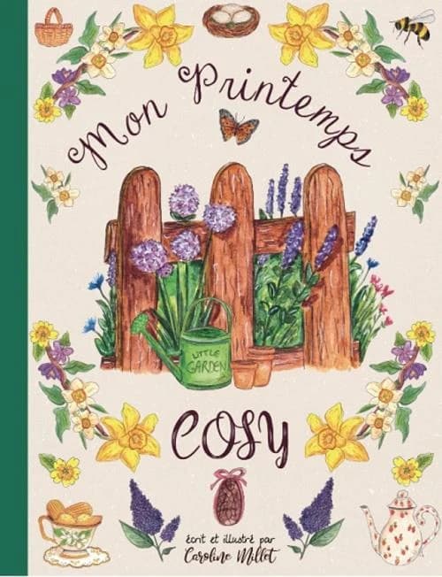 Mon Printemps Cosy : guide poétique et personnel du printemps